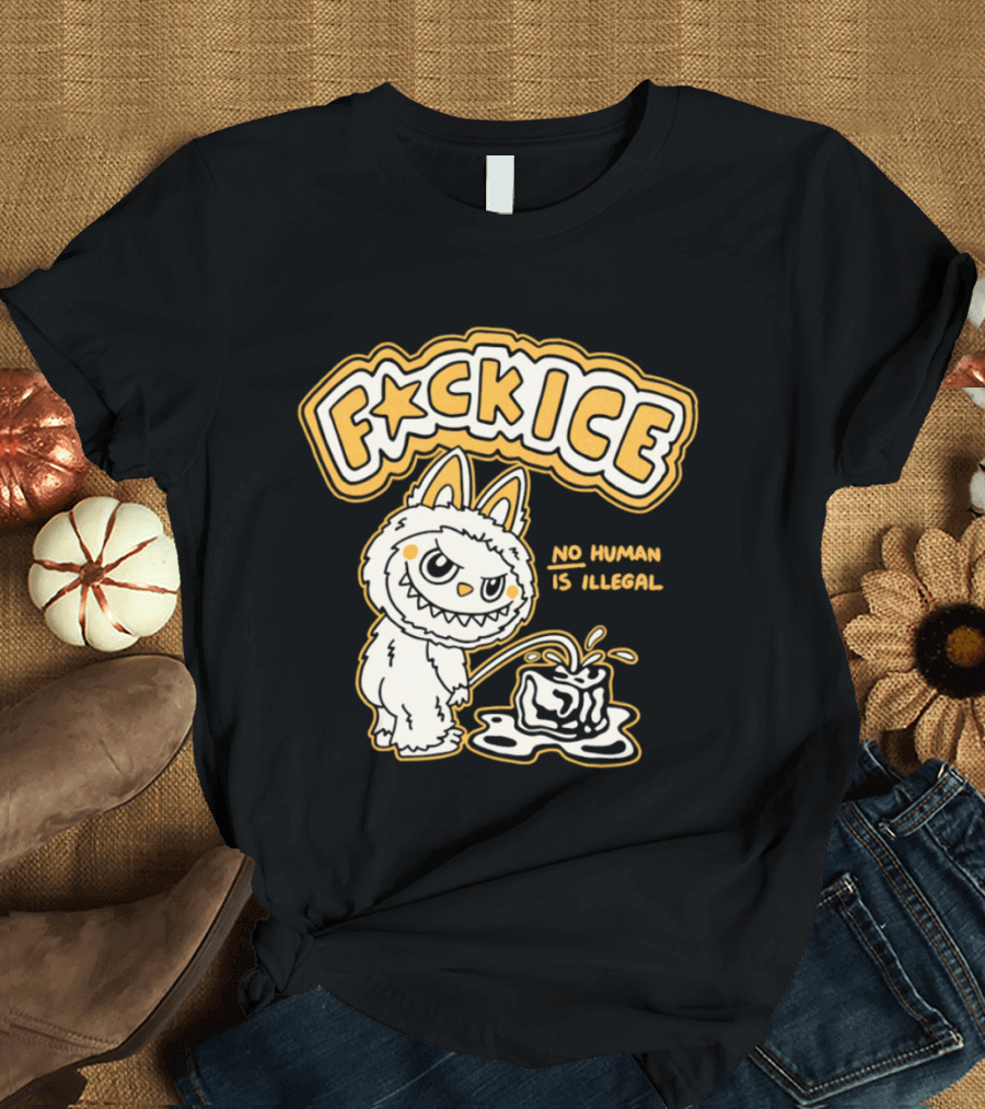 Fck Ice No Human Is Illegal Meme Labubu T-Shirt