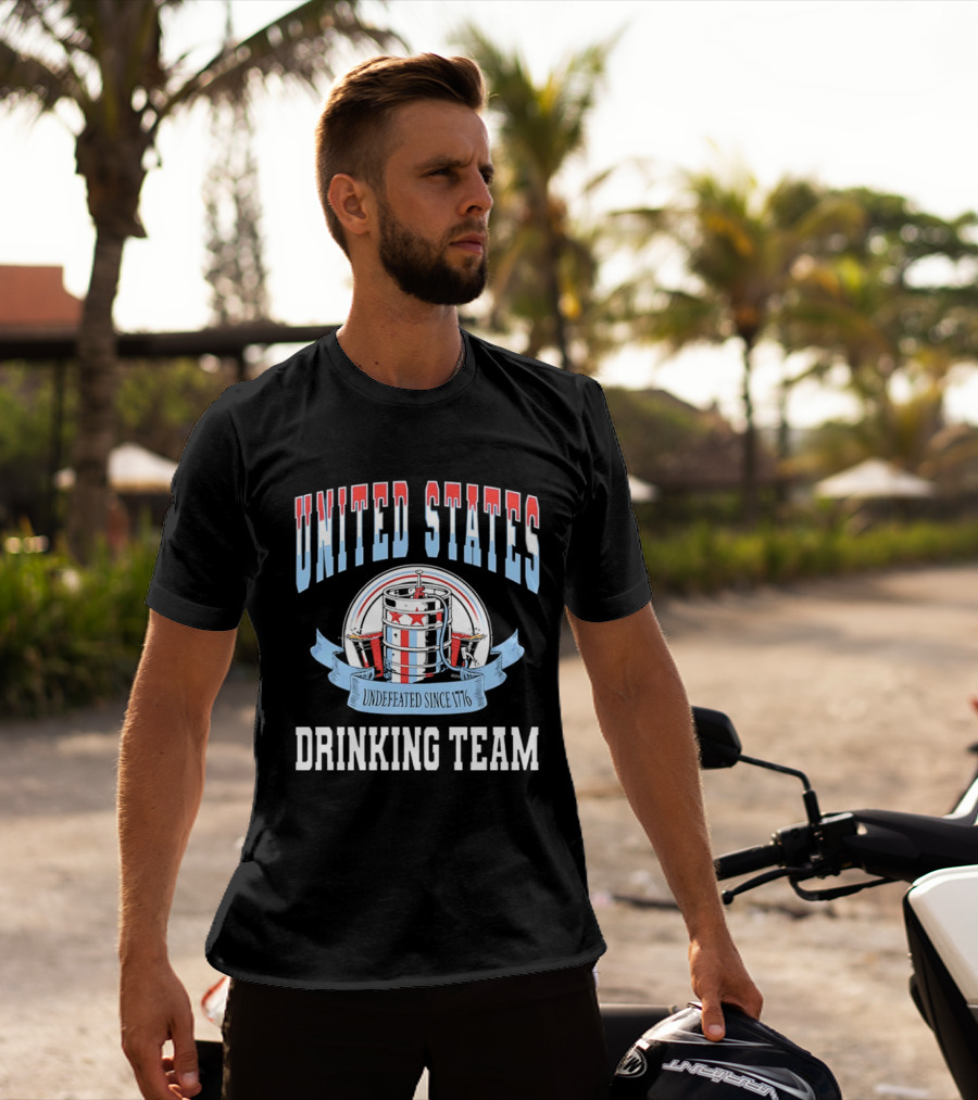 United States Undefeated Since 1776 Drinking Team T-Shirt
