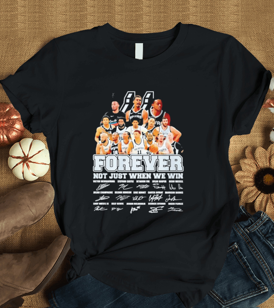 San Antonio Spurs NBA Forever Not Just When We Win Victor Wembanyama Stephon Castle Signatures T-Shirt