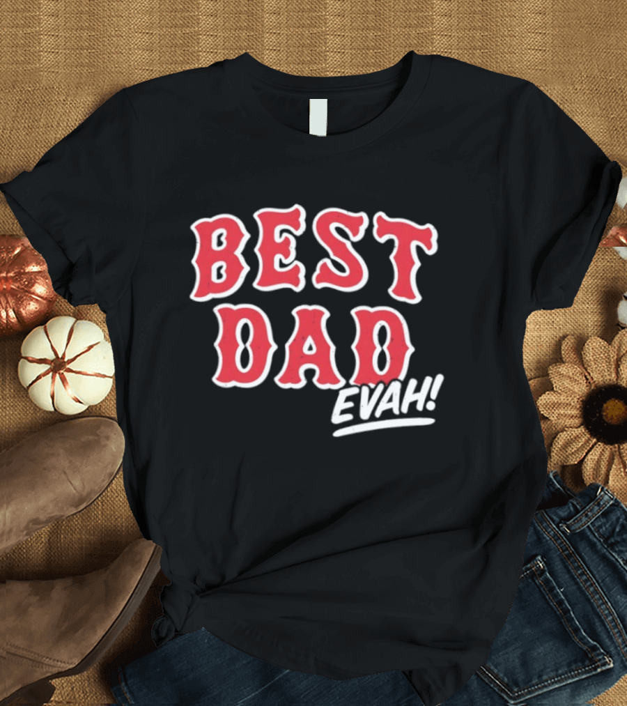 Best Dad Evah Baseball Home Team Fan T-Shirt