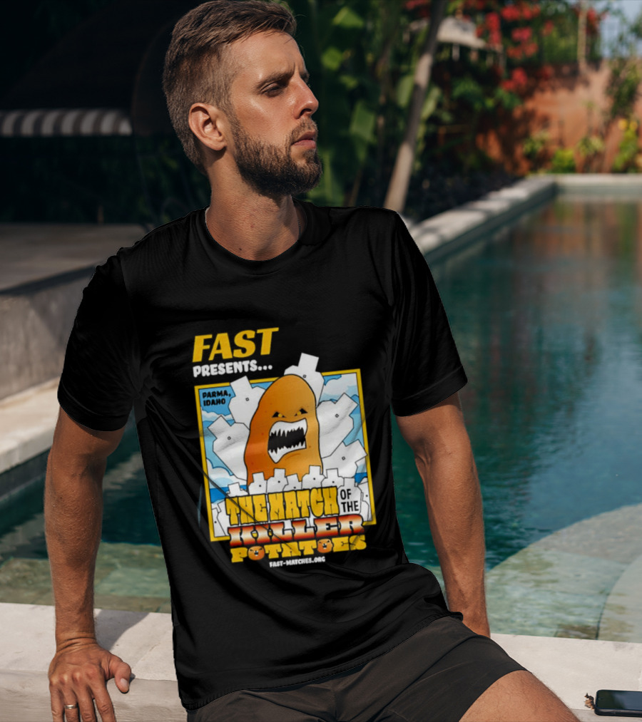 FAST Presents The Attack Of The Killer Potatoes T-Shirt