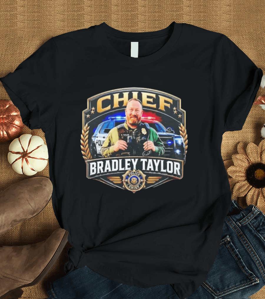 Police Chief Bradley Taylor Badge Officer Patrol T-Shirt