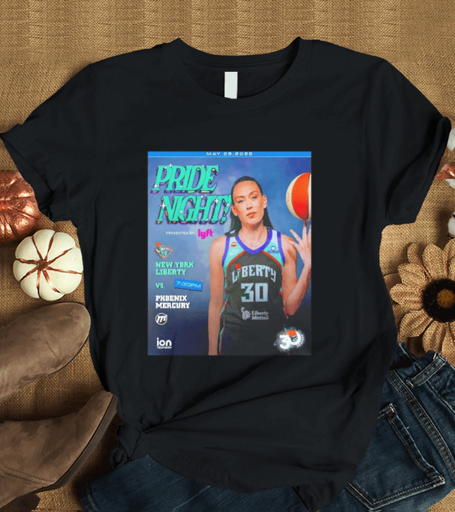May 29 2026 Pride Night New York Liberty Vs Phoenix Mercury Presented By Lyft 7:30pm T-Shirt