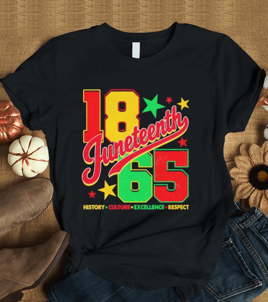 18 Juneteenth 65 History Culture Excellence Respect T-Shirt