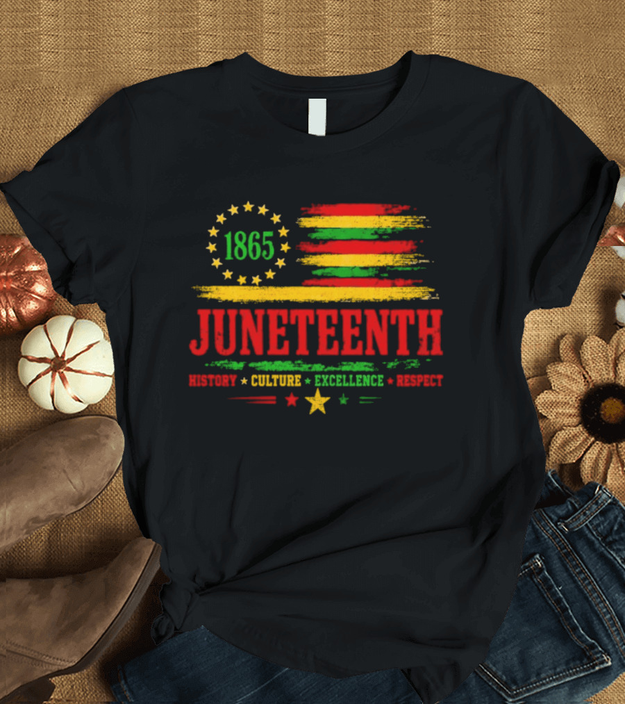 Juneteenth 1865 Flag History Culture Excellence Respect T-Shirt