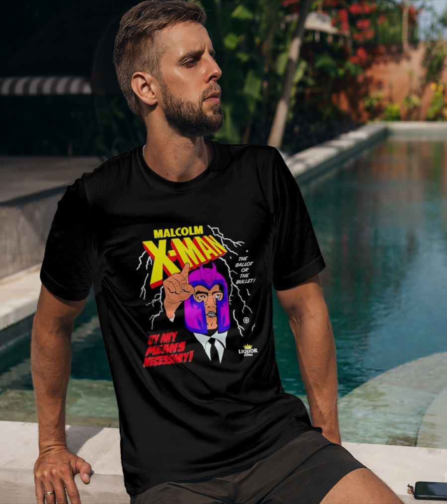 Malcolm X Man The Ballot Or The Bullet By Any Means Necessary Magneto X Men T-Shirt