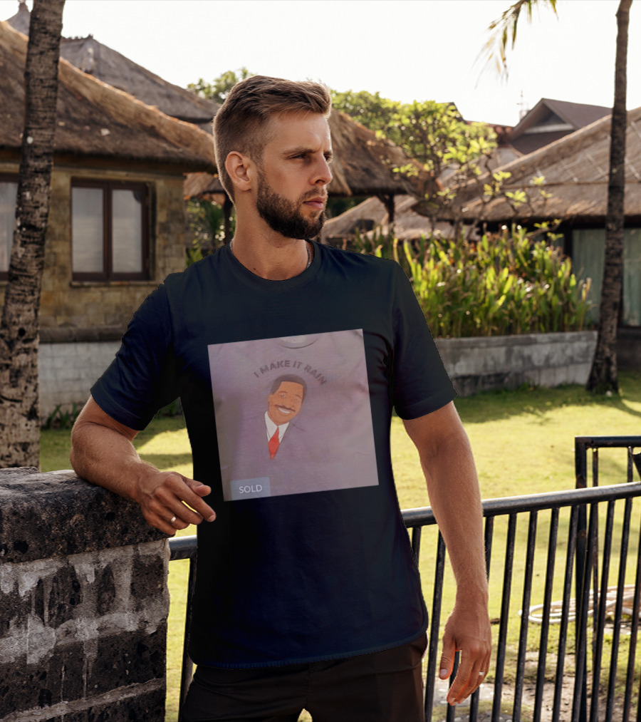 I Make It Rain Steve Pool T-Shirt