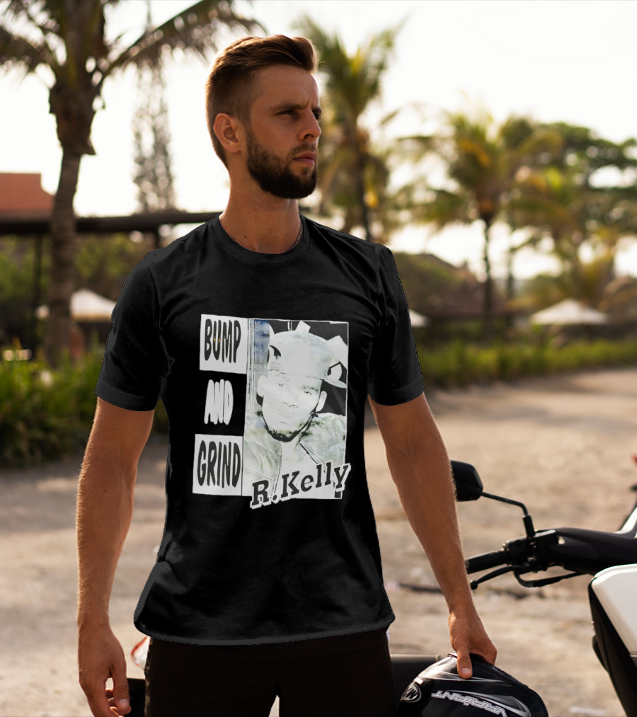 Bump And Grind R Kelly T-Shirt