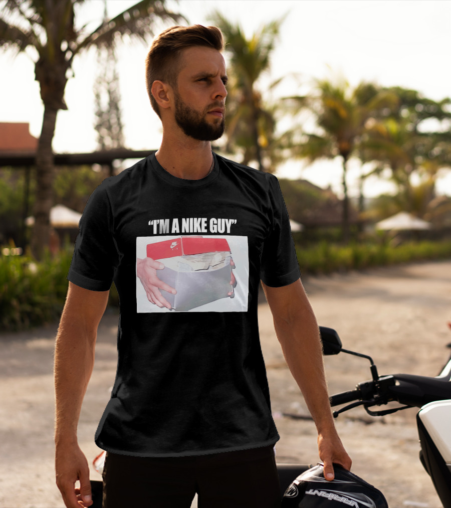 NIKE Air Shoebox Full Of Cash I'm A NIKE Guy T-Shirt
