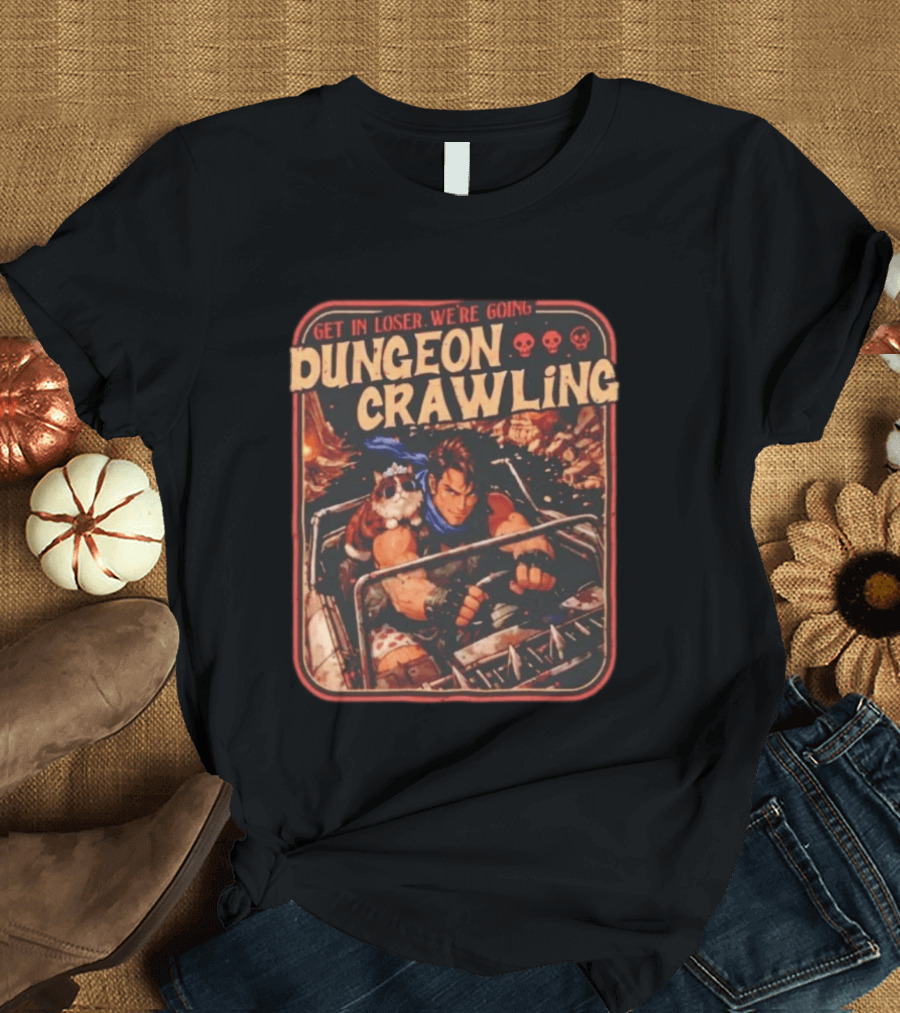 Get In Loser We're Going Dungeon Crawling Spiked Car Adventure With Crown Cat And Driver T-Shirt