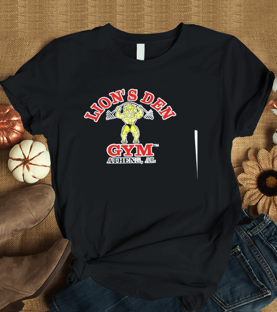 Lion's Den Gym Athens Alabama Fitness Center Weightlifting Lion T-Shirt