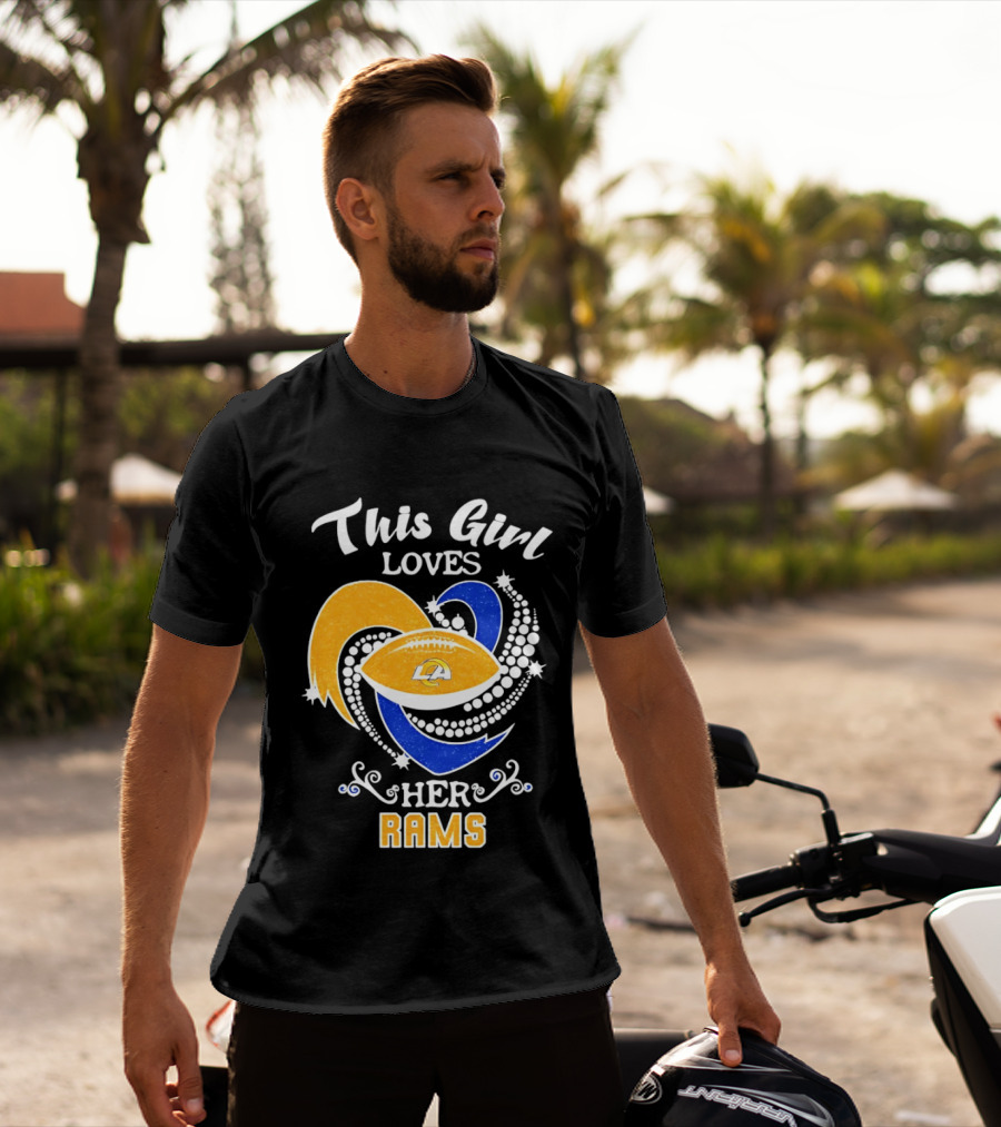 This Girl Loves Her Rams Football Fan Pride Los Angeles T-Shirt