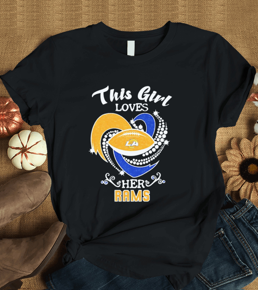 This Girl Loves Her Rams Football Fan Pride Los Angeles T-Shirt