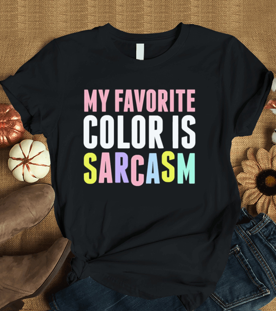 My Favorite Color Is Sarcasm Pastel Rainbow T-Shirt