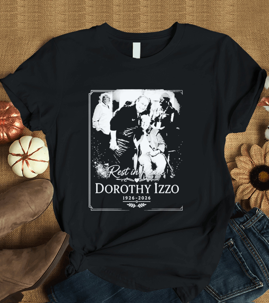 Rest In Peace Dorothy Izzo 1926 2026 T-Shirt