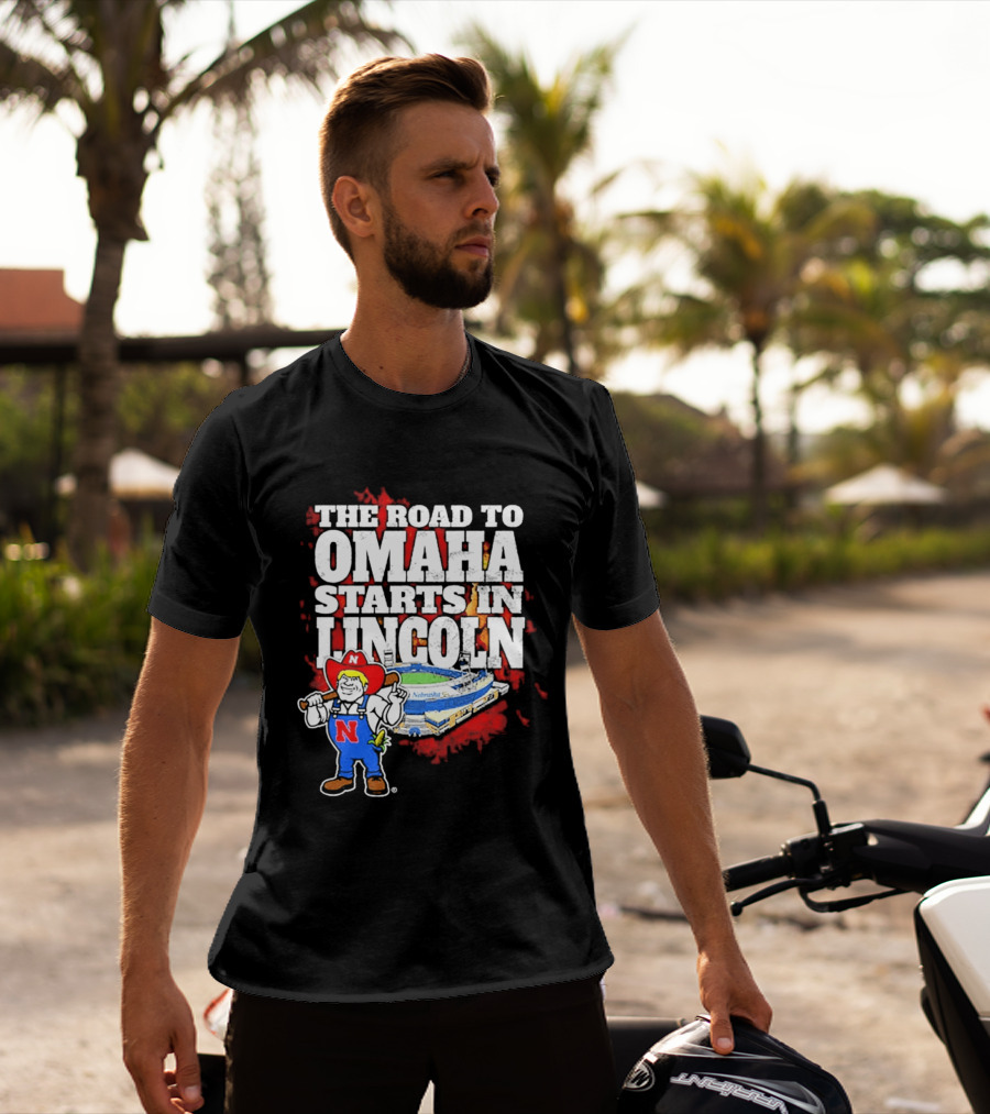 The Road To Omaha Starts In Lincoln Nebraska Cornhuskers Baseball Stadium T-Shirt