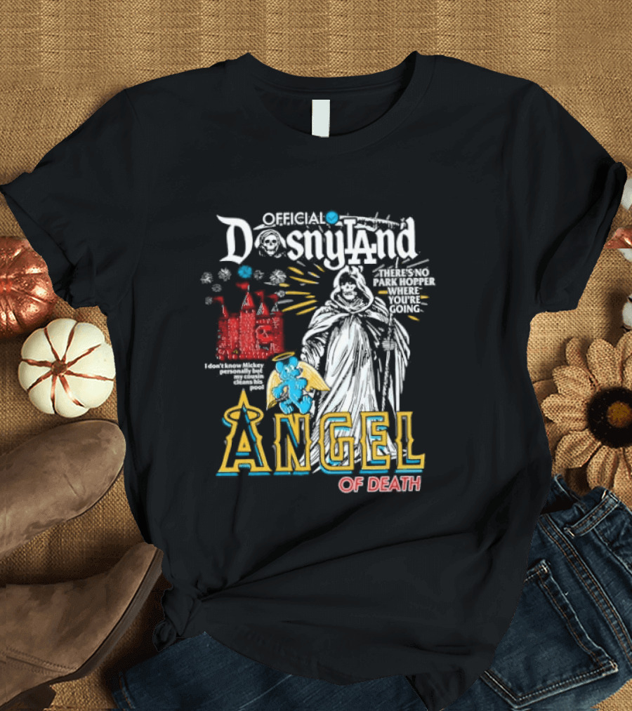 Angel Of Death Dosnyland Los Angeles No Park Hopper Going T-Shirt