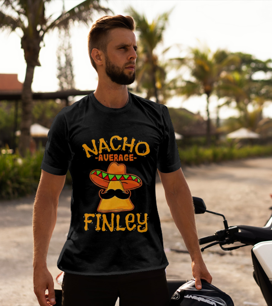 Nacho Average Finley Sombrero Mustache Tortilla Chip T-Shirt