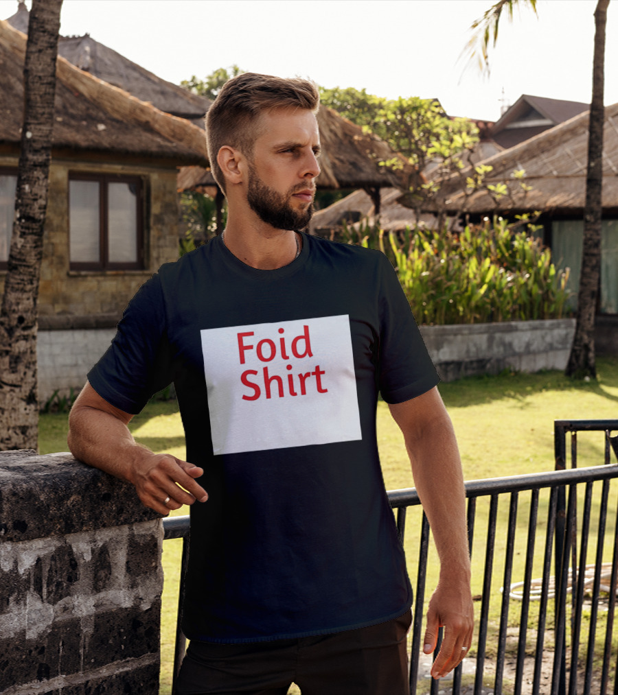 Foid Internet Meme Foid T-Shirt