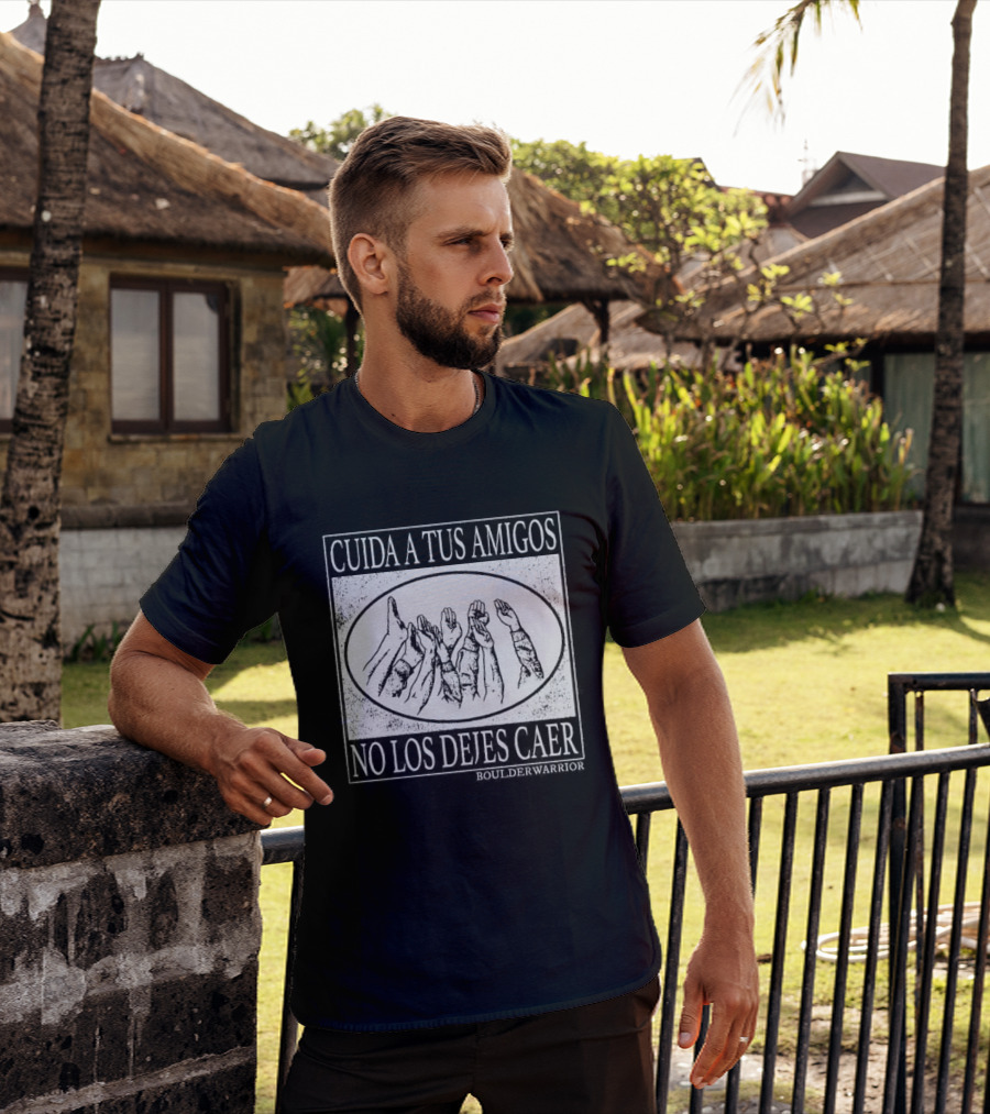 Boulder Warrior Cuida A Tus Amigos No Los Dejes Caer T-Shirt