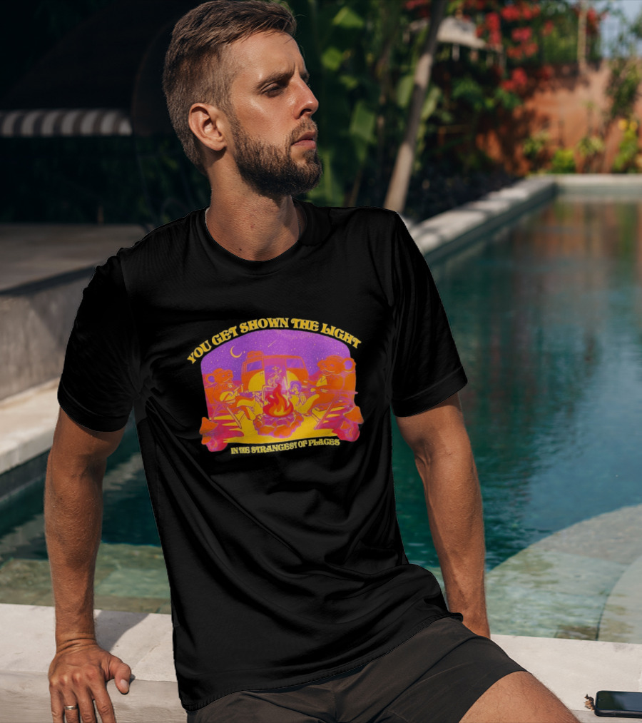 Grateful Dead Dancing Bears You Get Shown The Light In The Strangest Of Places Campfire Scene With Psychedelic T-Shirt