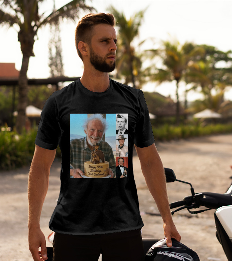 Happy 96th Birthday Clint Eastwood American Film Icon Celebrated With Cake And Photos T-Shirt