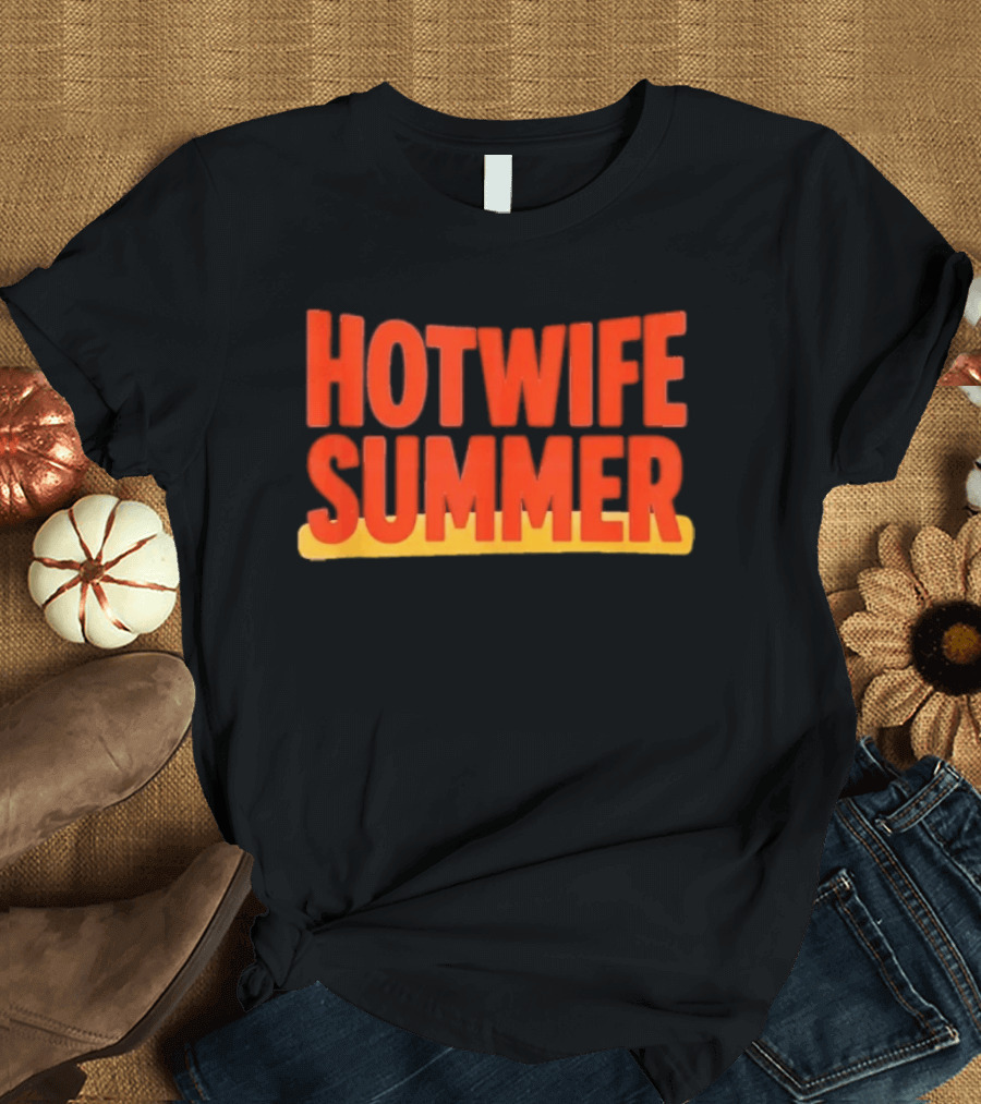 Hotwife Summer Casual Style Vibes T-Shirt