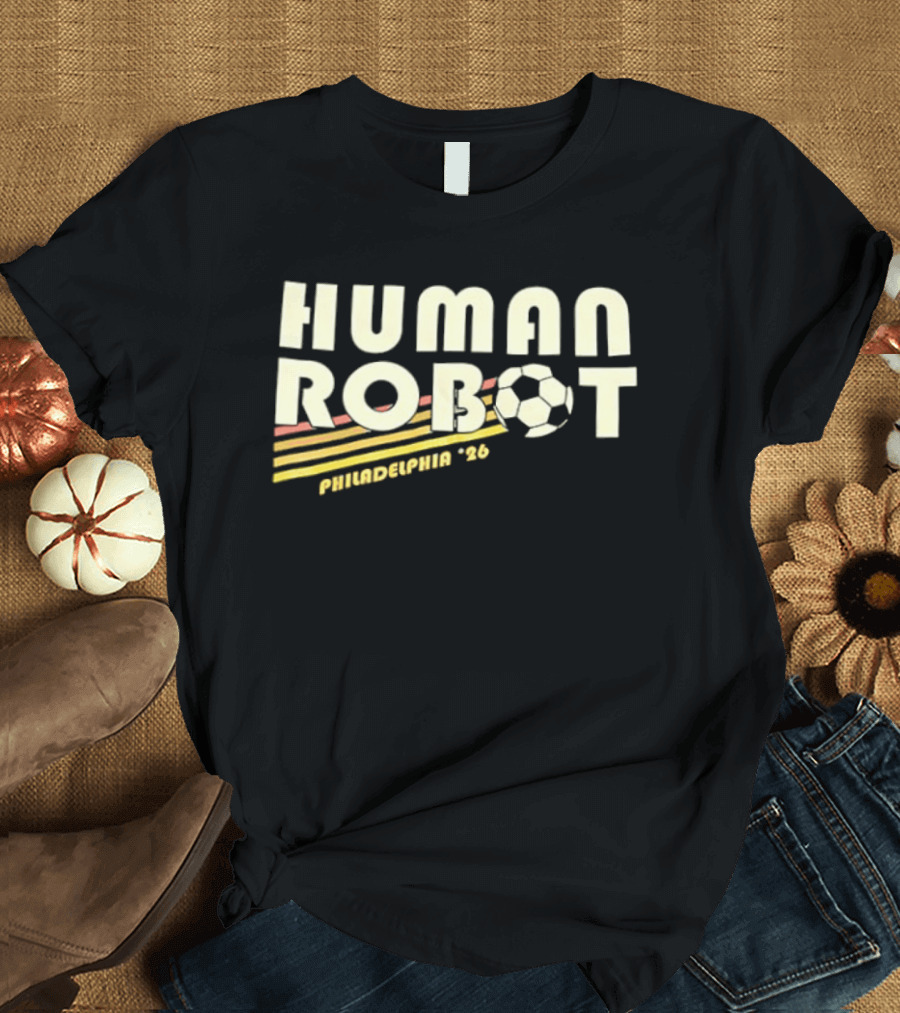 Human Robot Philadelphia 26 Soccer T-Shirt
