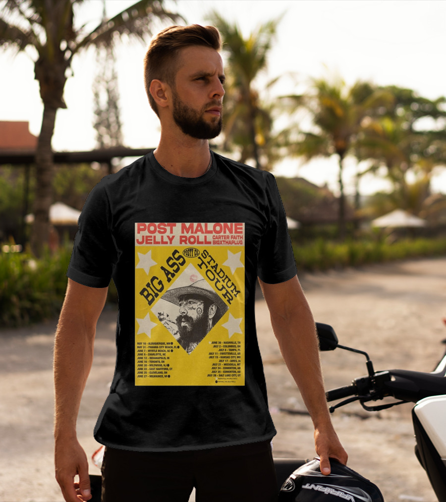 Post Malone Big Ass Stadium Tour Jelly Roll Carter Faith Dates And Locations T-Shirt