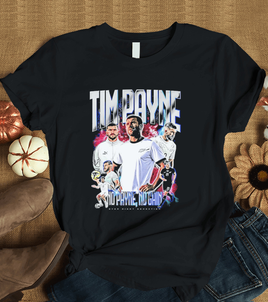 Tim Payne No Payne No Gain Soccer Sports Powerhouse T-Shirt