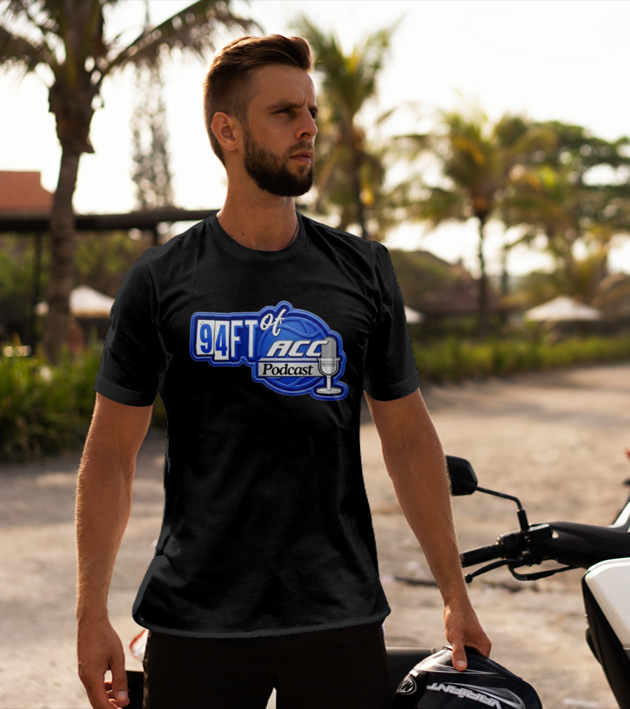 94FT Of ACC Podcast Basketball College Sports Radio Show T-Shirt