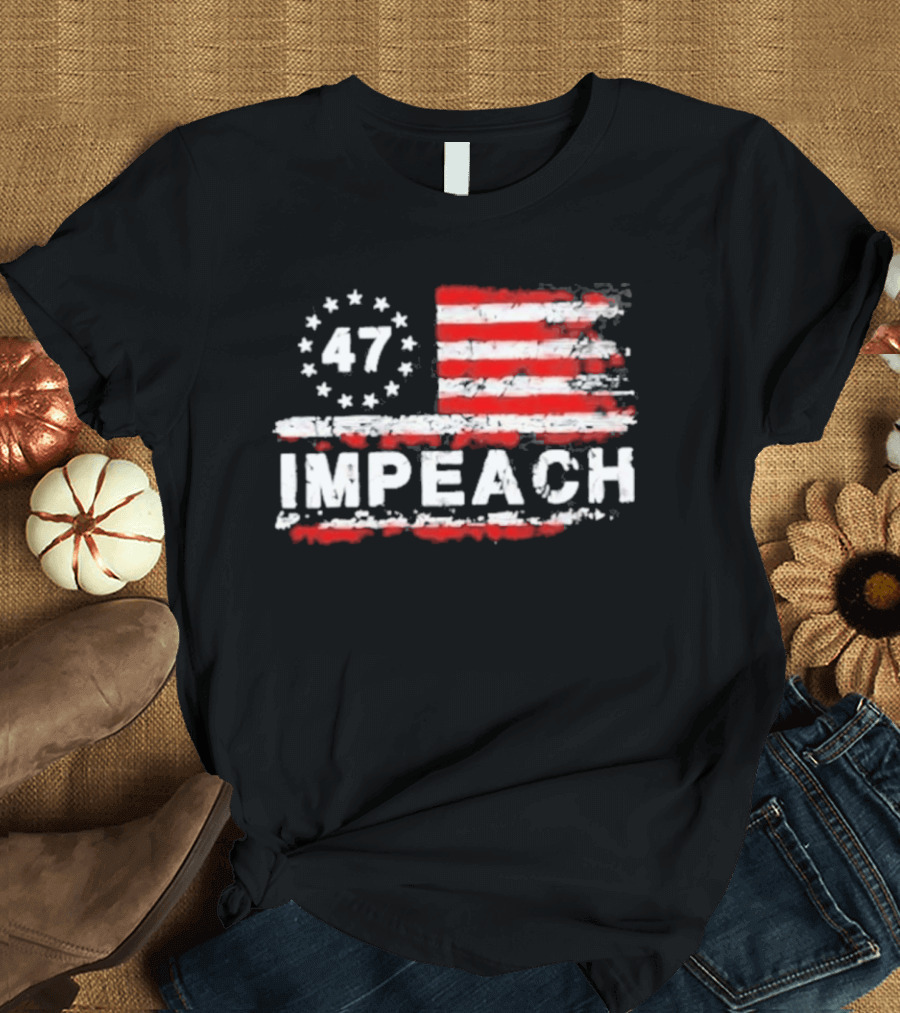 America 47 Impeach Stars And Stripes T-Shirt