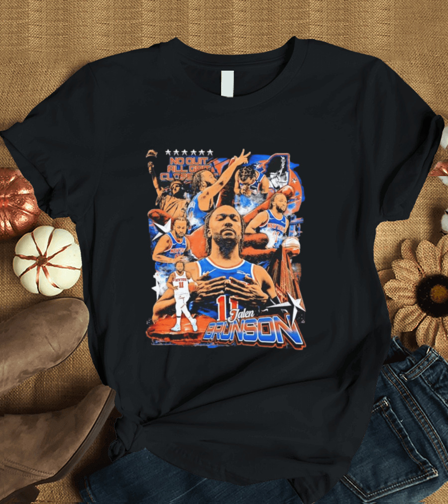 Jalen Brunson New York Knicks NBA No Quit All Grit Close Out 11 T-Shirt