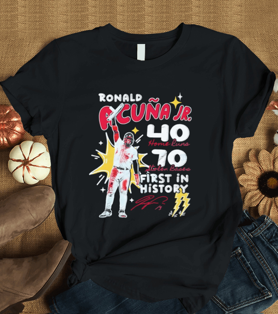 Ronald Acuna Jr 40 Home Runs 70 Stolen Bases First In History With Signature And Lightning Bolts T-Shirt