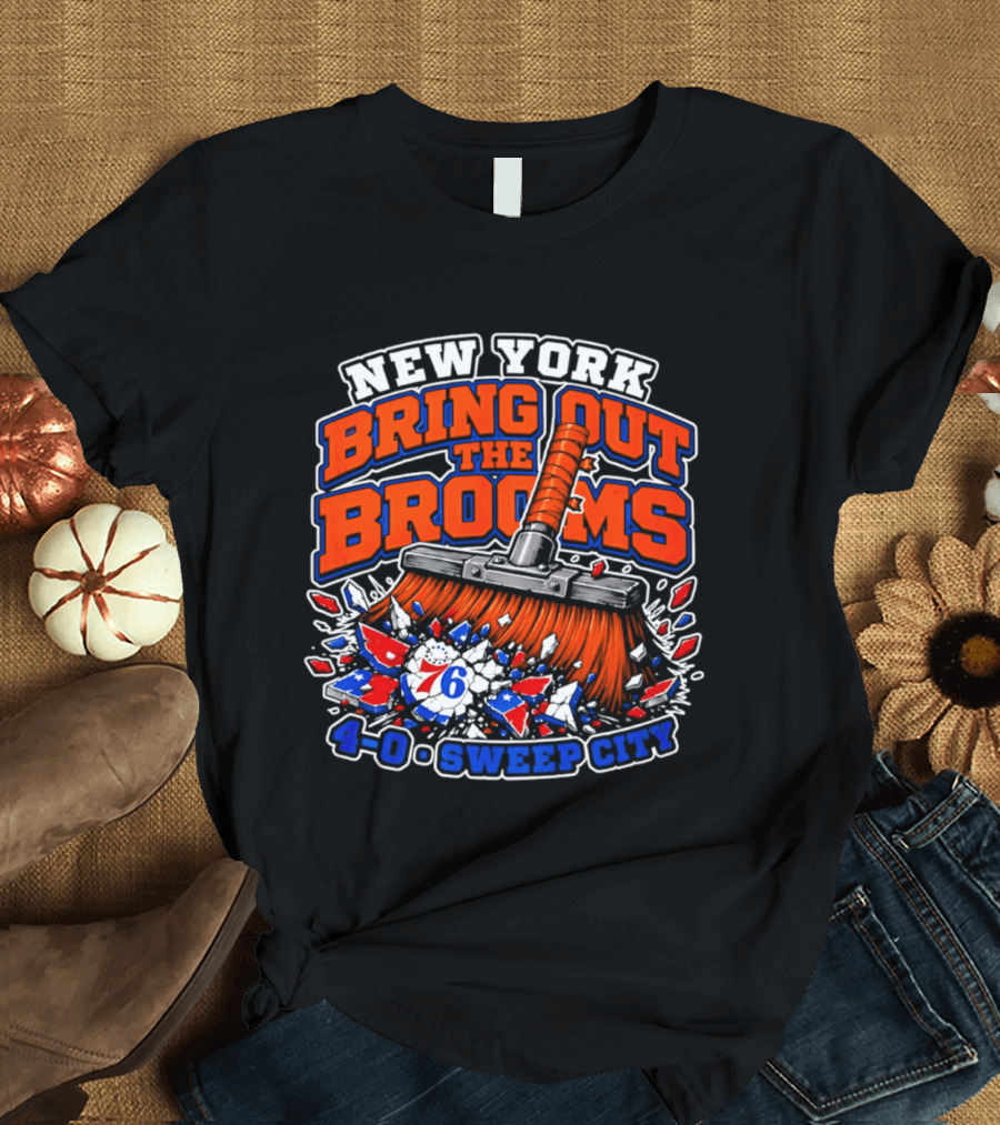 New York Bring Out The Brooms 76ers 4 0 Sweep City T-Shirt