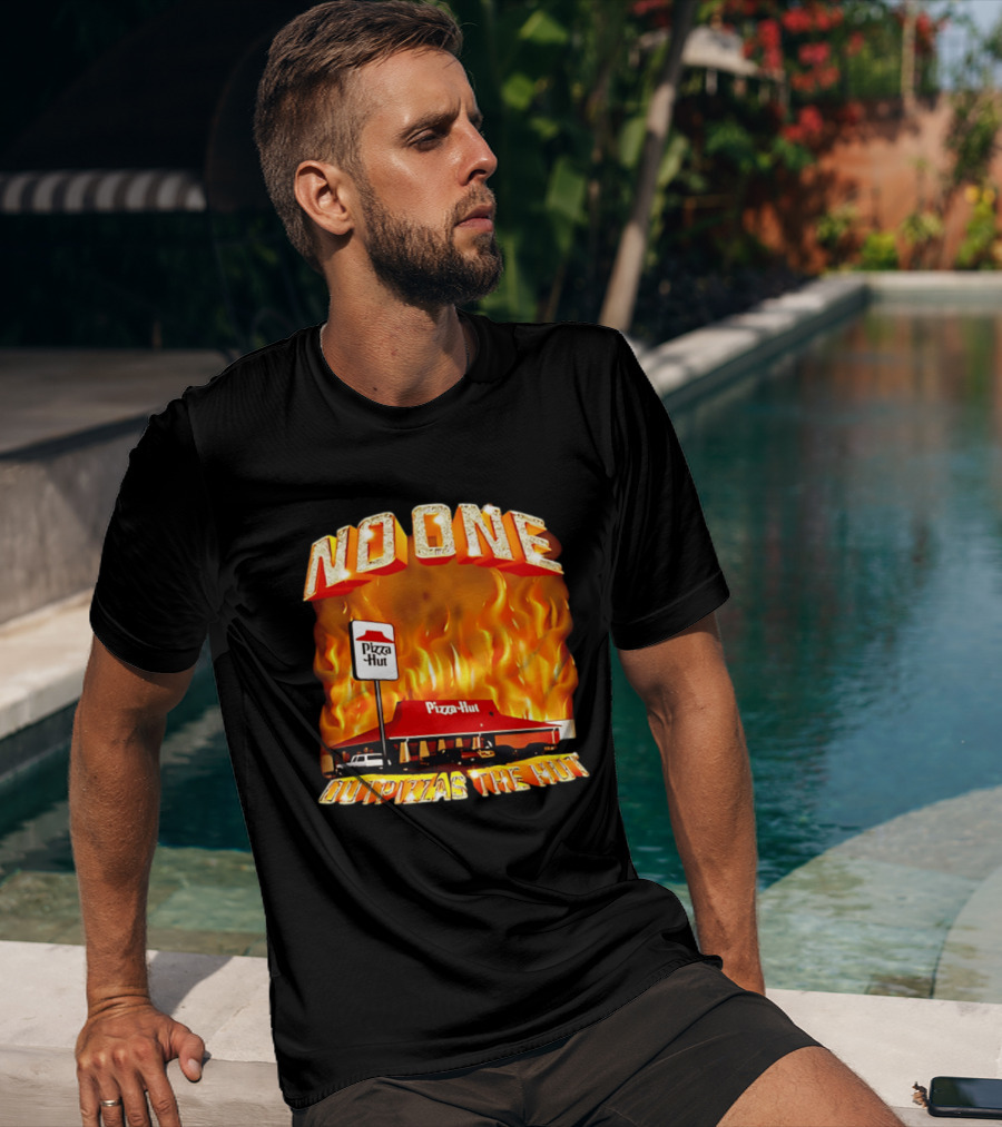 No One Outpizzas The Hut Pizza Hut On Fire T-Shirt