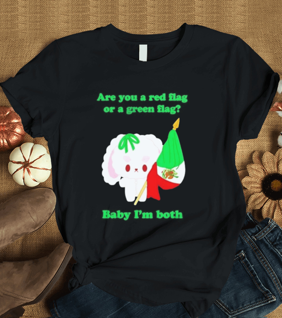 Nonomochi Mexico Flag Are You A Red Flag Or A Green Flag Cute Bunny Holding Mexican Flag T-Shirt