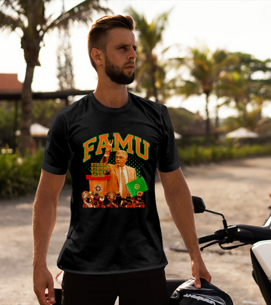 FAMU Frederick S Humphries Strike Again Florida A&M T-Shirt