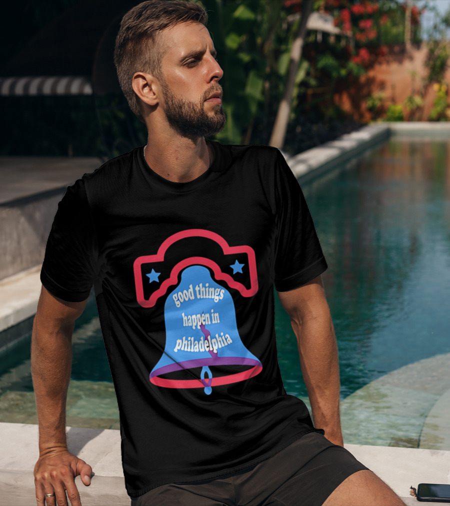 Philadelphia Liberty Bell Good Things Happen Stars T-Shirt