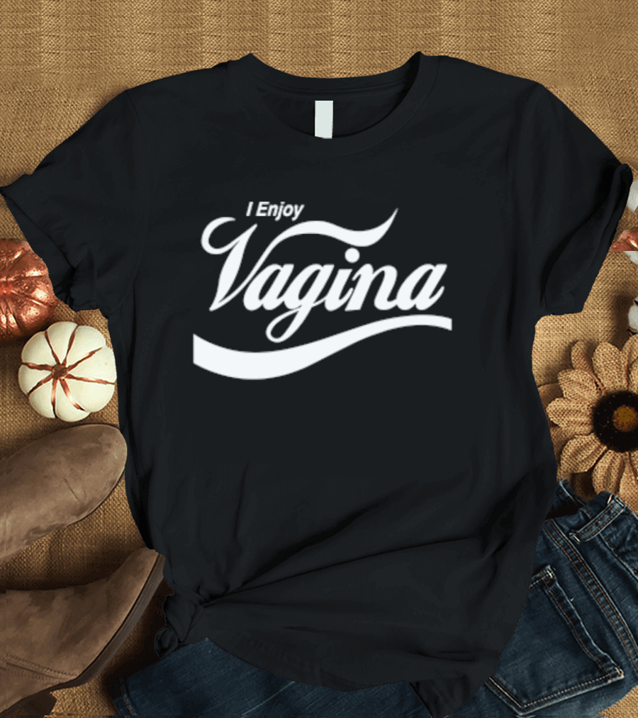 I Enjoy Vagina Text In Iconic Curved Script T-Shirt