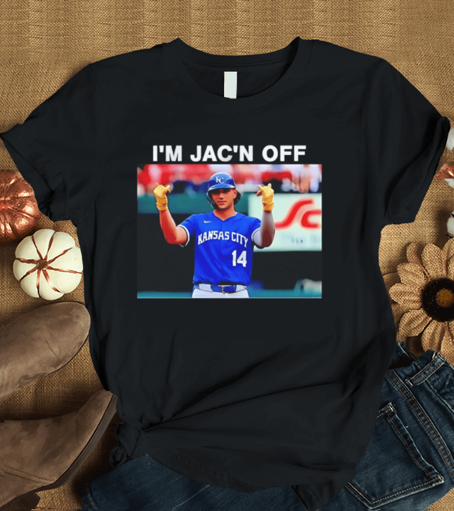 Kansas City Baseball Jac Caglianone Number 14 I'm Jac'n Off T-Shirt