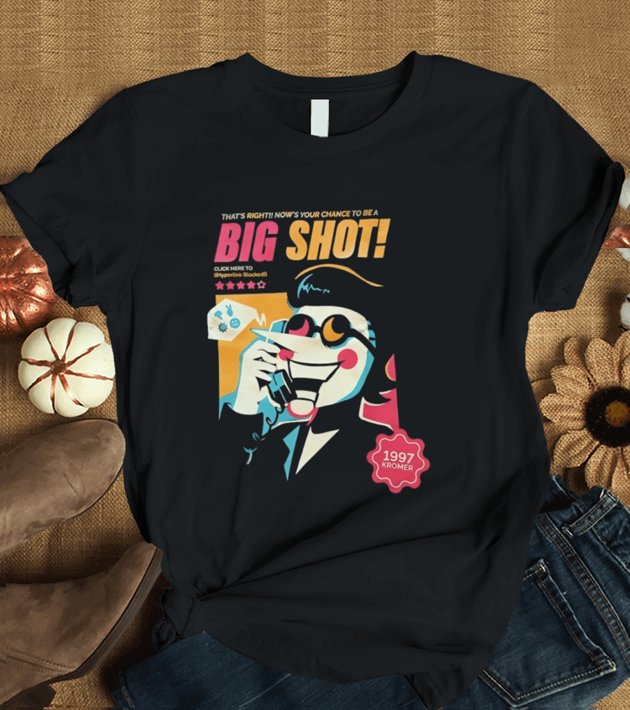 That's Right Now's Your Chance To Be A Big Shot Spamton G Neo 1997 Kromer Deltarune T-Shirt