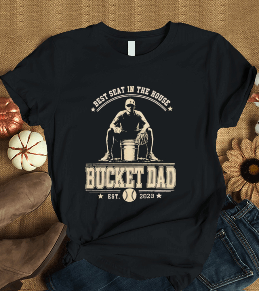 Best Seat In The House Bucket Dad Est 2020 Baseball Coaching T-Shirt