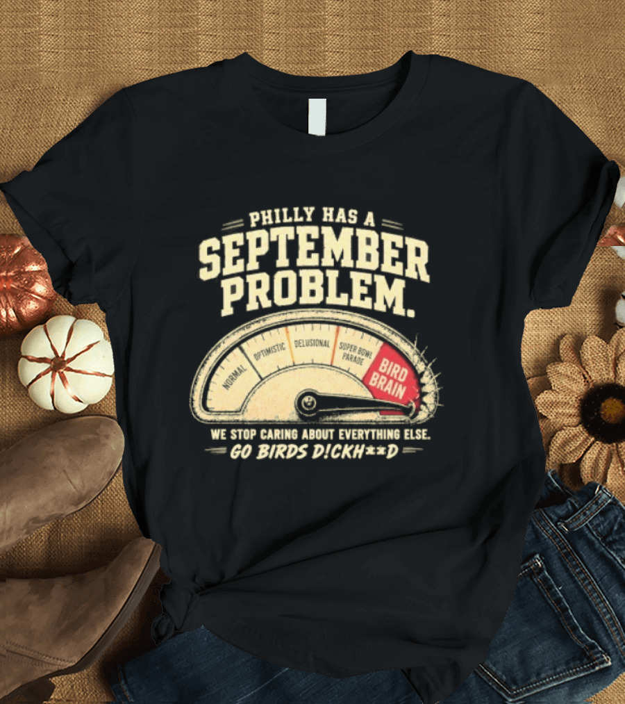 Philly Has A September Problem Bird Brain Go Birds Flock Red Speedometer T-Shirt
