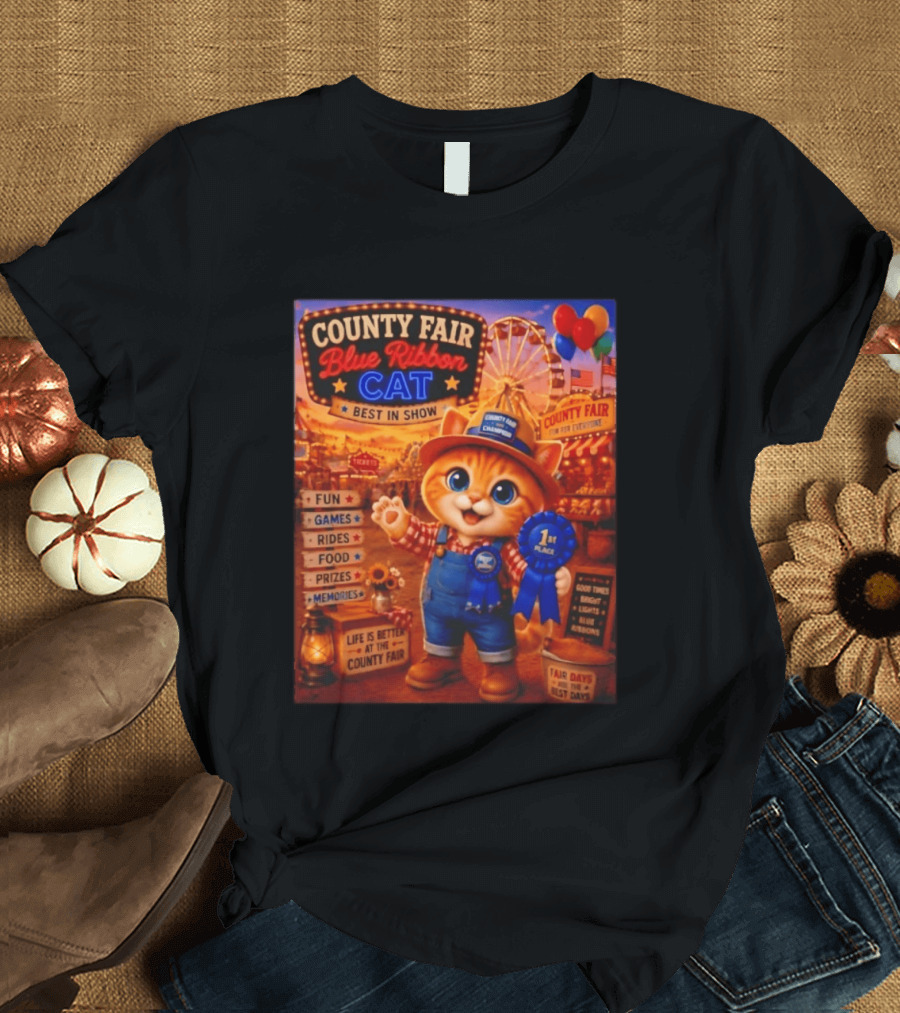 County Fair Blue Ribbon Cat Best In Show Fun Games Rides Prizes Memories T-Shirt
