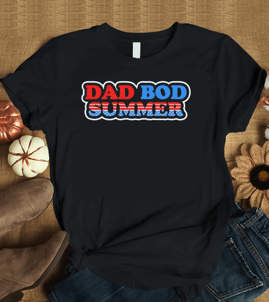 Dad Bod Summer Patriotic American Flag Independence Day T-Shirt