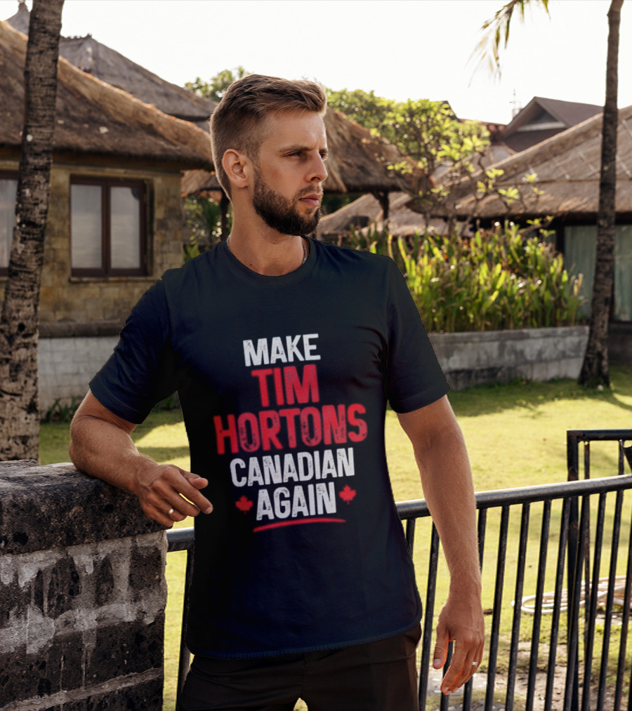 Make Tim Hortons Canadian Again Phrase With Maple Leaf T-Shirt