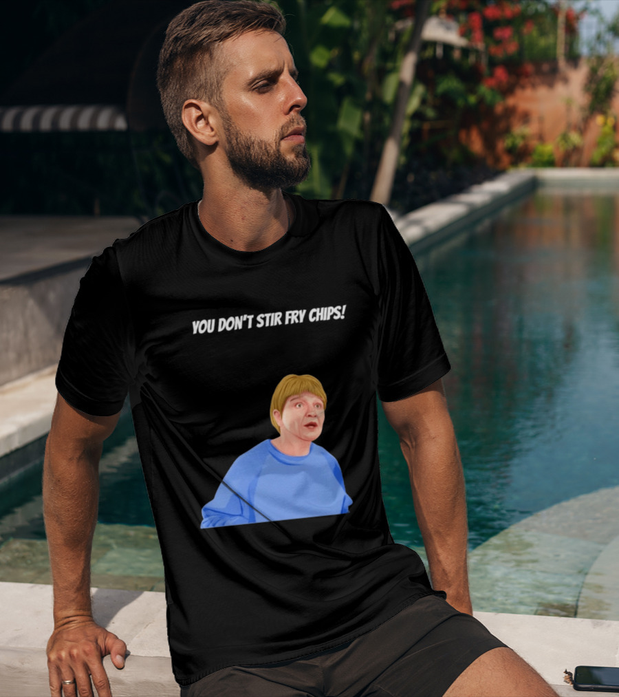 Max And Paddy You Don't Stir Fry Chips Pam Shipman Comedy T-Shirt