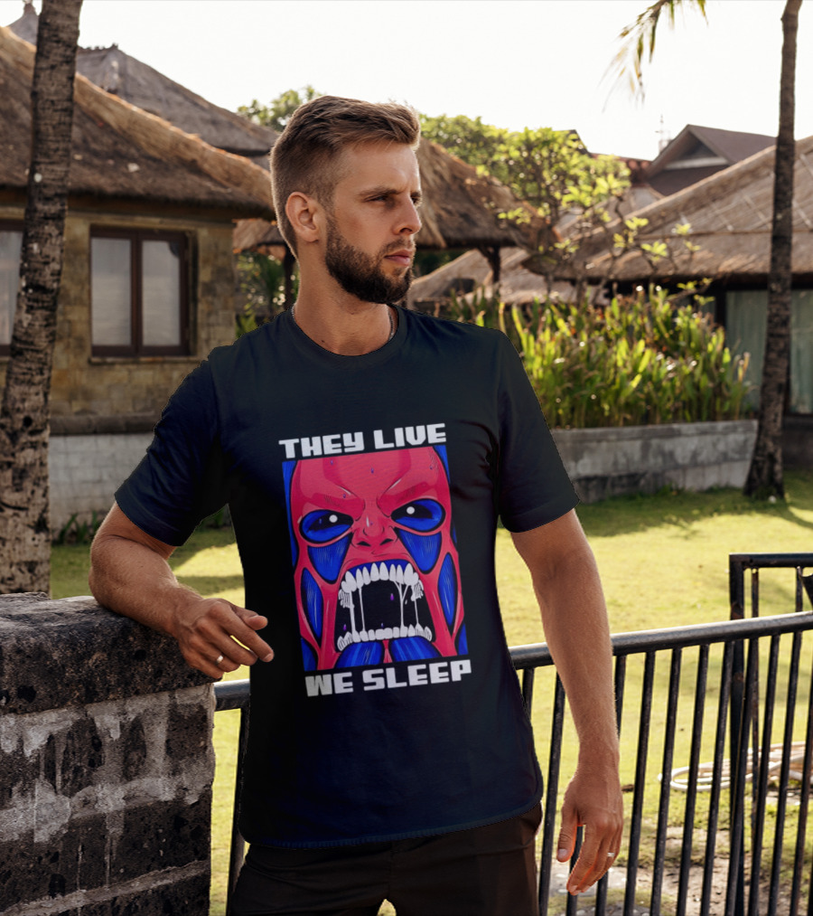 They Live We Sleep Horror Face Sci Fi Alien T-Shirt