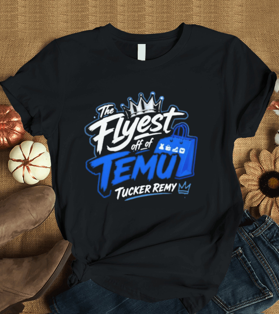 The Flyest Off Of TEMU Shopping Bag Tucker Remy T-Shirt